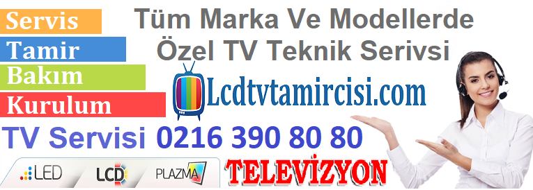 LCD Televizyon Tamircisi 0216 390 80 80